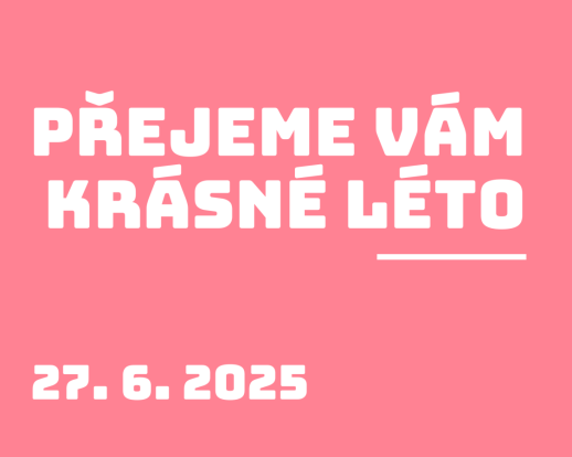 Přejeme Vám i dětem krásné léto!